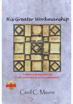 His Greater Workmanship