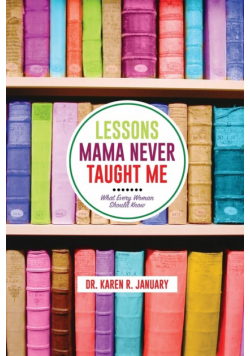 Lessons Mama Never Taught Me