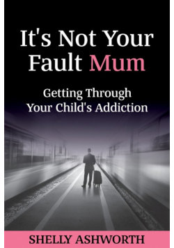 It's Not Your Fault Mum