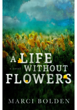A Life Without Flowers