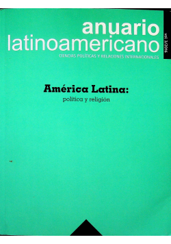 Anuario latinoamericano 3  America Latina Politica y religion