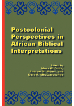 Postcolonial Perspectives in African Biblical Interpretations