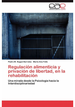Regulacion Alimenticia y Privacion de Libertad, En La Rehabilitacion