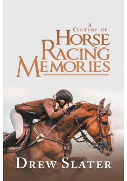 A Century of Horse Racing Memories