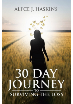 30 Day Journey to Surviving the Loss