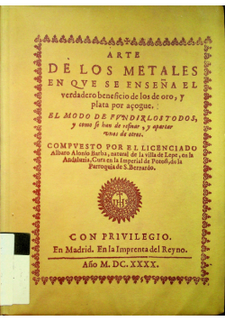 Arte de los metales en qve se ensena el reprint z 1940 roku