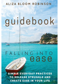 Falling Into Ease Guidebook