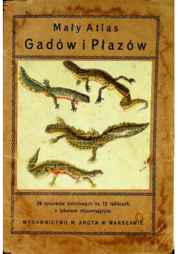Mały atlas gadów i płazów 1925r