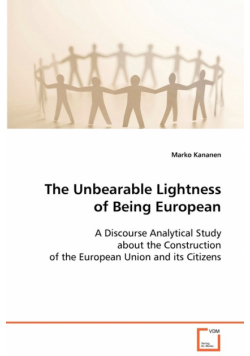 The Unbearable Lightness of Being European