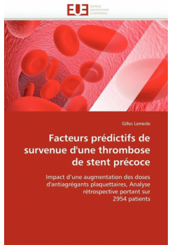 Facteurs prédictifs de survenue d''une thrombose de stent précoce