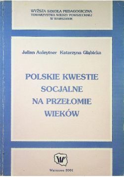 Polskie kwestie socjalne na przełomie wieków