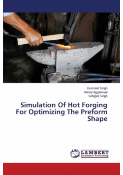 Simulation Of Hot Forging For Optimizing The Preform Shape
