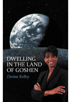 Dwelling in the Land of Goshen