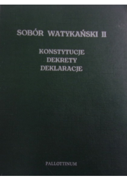 Sobór watykański II Konstytucje Dekrety Deklaracje