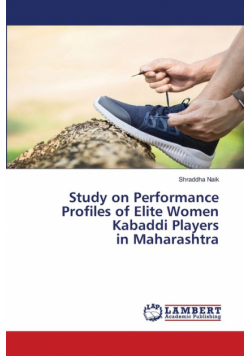 Study on Performance Profiles of Elite Women Kabaddi Players in Maharashtra