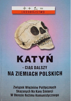 Katyń ciąg dalszy  na Ziemiach Polskich Dokumenty część 2