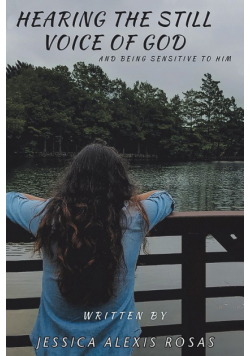 Hearing the Still Voice of God and Being Sensitive to Him