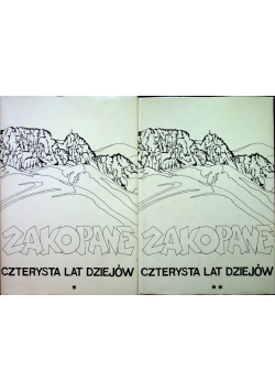 Zakopane czterysta lat dziejów Tom 1 i 2