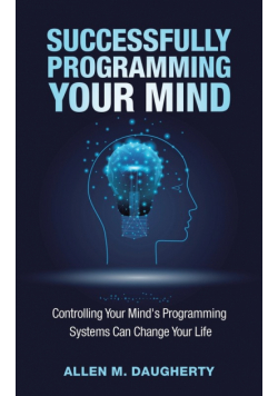 Successfully Programming Your Mind