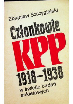 Członkowie KPP 1918 1938 w świetle badań ankietowych
