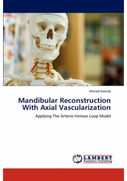 Mandibular Reconstruction with Axial Vascularization