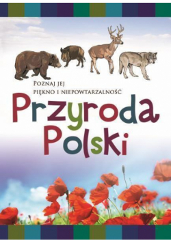 Sekrety i tajemnice. Przyroda Polski