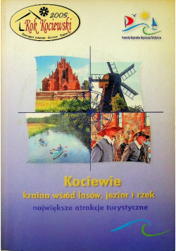 Kociewie kraina wśród lasów jezior