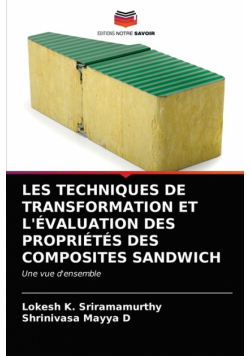 Les Techniques De Transformation Et L'évaluation Des Propriétés Des Composites Sandwich