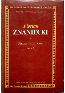 Znaniecki pisma filozoficzne tom 1