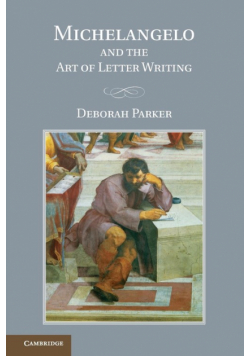 Michelangelo and the Art of Letter Writing