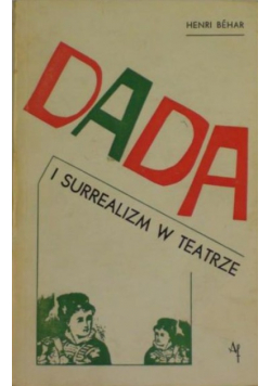 Dada i surrealizm w teatrze