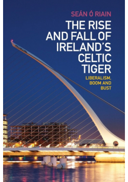 The Rise and Fall of Ireland's Celtic Tiger