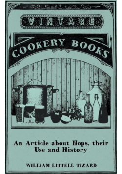 An Article about Hops, Their Use and History