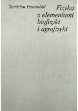 Fizyka z elementami biofizyki i agrofizyki