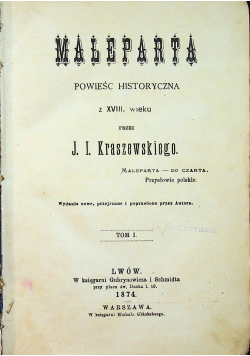 Maleparta Powieść historyczna z XVIII wieku tom I do IV 1874 r.