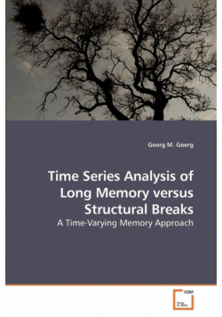Time Series Analysis of Long Memory             versus Structural Breaks