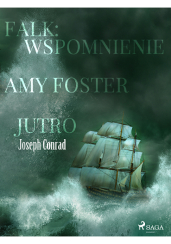 World classics. Falk: wspomnienie, Amy Foster, Jutro