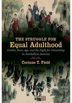 The Struggle for Equal Adulthood
