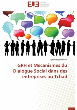 Grh et mecanismes du dialogue social dans des entreprises au tchad