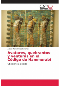 Avatares, quebrantos y venturas en el Código de Hammurabi