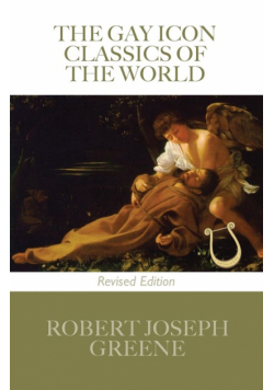 The Gay Icon Classics of the World - Revised Edition