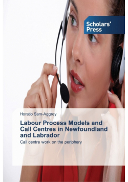 Labour Process Models and Call Centres in Newfoundland and Labrador