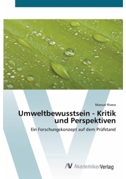 Umweltbewusstsein - Kritik und Perspektiven