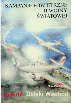 Kampanie powietrzne II wojny światowej Cz IV Daleki Wschód