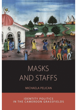 Masks and Staffs