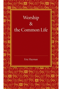 Worship and the Common Life