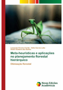 Meta-heurísticas e aplicações no planejamento florestal hierárquico