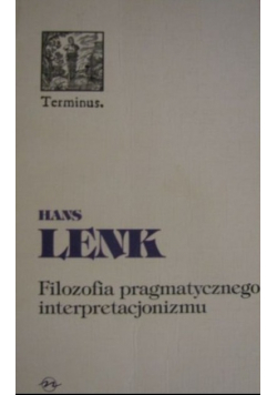 Filozofia pragmatycznego interpretacjonizmu