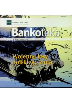 Bankoteka Wojenne losy polskiego złota