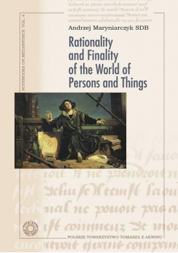 Rationality and Finality of the World of Persons and Things